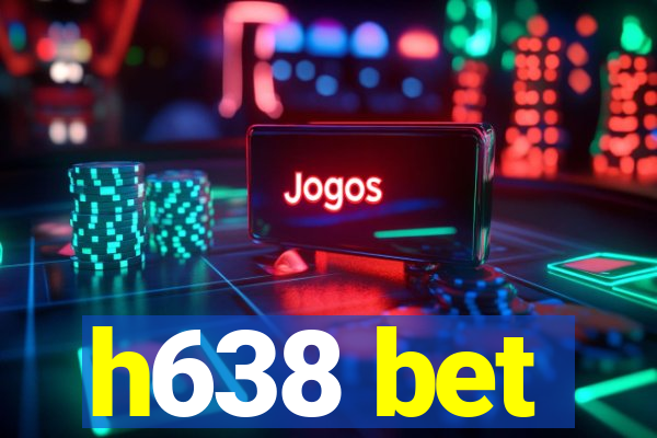 h638 bet